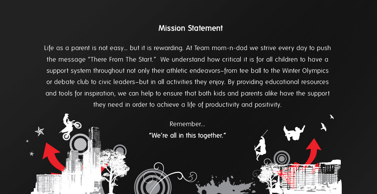 Team Mom n Dad’s Mission Statement, We’re All In This Together